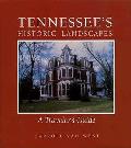 Tennessees Historic Landscapes: Travelers Guide
