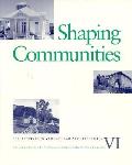 Shaping Communities: Perspectives in Vernacular Architecture V1 Volume 6