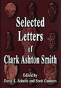 Selected Letters Of Clark Ashton Smith