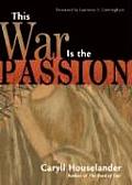 This War Is The Passion