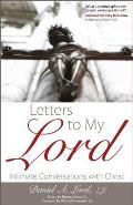 Letters to My Lord Intimate Conversations with Christ