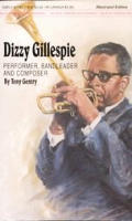 Dizzy Gillespie: Performer, Bandleader, & Composer