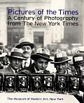 Pictures of the Times A Century of Photography from the New York Times