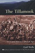 Tillamook 2nd Edition A Created Forest Comes Of