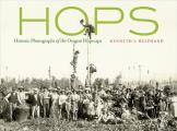Hops Historic Photographs of the Oregon Hopscape