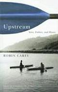 Upstream: Sons, Fathers, and Rivers