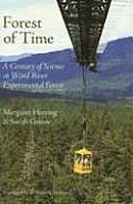 Forest of Time A Century of Science at Wind River Experimental Forest