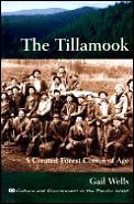 Tillamook A Created Forest Comes of Age