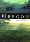Oregon Weather Book A State of Extremes