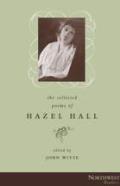 Collected Poems Of Hazel Hall