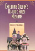 Exploring Oregons Historic House Museum
