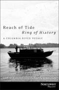 Reach of Tide Ring of History A Columbia River Voyage