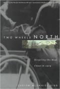 Two Wheels North Cycling the West Coast in 1909