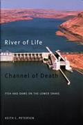River of Life Channel of Death Fish & Dams on the Lower Snake