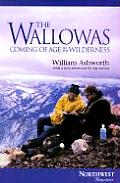 Wallowas Coming Of Age In The Wilderness