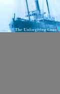 Unforgiving Coast Maritime Disasters of the Pacific Northwest