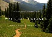 Walking Distance Extraordinary Hikes for Ordinary People