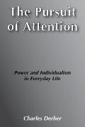 Pursuit Of Attention Power & Individuali