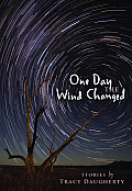 One Day the Wind Changed Stories