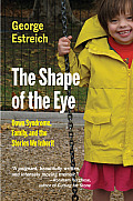 Shape of the Eye Down Syndrome Family & the Stories We Inherit