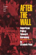 After The Wall American Policy Toward Ge