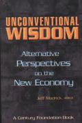 Unconventional Wisdom: Alternative Perspectives on the New Economy
