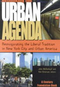 Rethinking the Urban Agenda: Reinvigorating the Liberal Tradition in New York City and Urban America