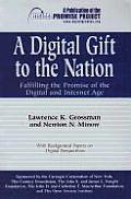 A Digital Gift to the Nation: Fulfilling the Promise of the Digital and Internet Age
