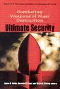 Ultimate Security: Combating Weapons of Mass Destruction