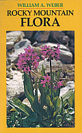 Rocky Mountain Flora A Field Guide For The Identi