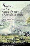 Brothers On The Santa Fe & Chihuahua Trails Edward James Glasgow & Willian Henry Glasgow 1846 1848