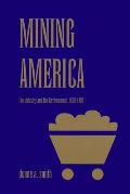 Mining America: The Industry and the Environment, 1800-1980