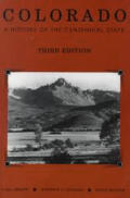 Colorado a History of the Centennial State 3rd Edition