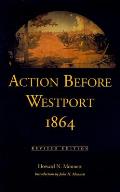 Action Before Westport, 1864: Revised Edition
