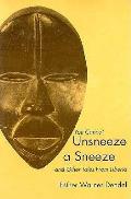 You Cannot Unsneeze A Sneeze &