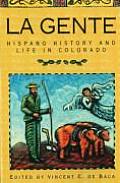 La Gente: Hispano History and Life in Colorado