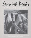 Spanish Peaks: Land and Legends