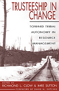 Trusteeship in Change: Toward Tribal Autonomy in Resource Management