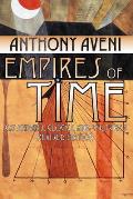 Empires of Time Calendars Clocks & Cultures Revised Edition