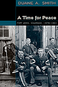 Time for Peace: Fort Lewis, Colorado, 1878-1891
