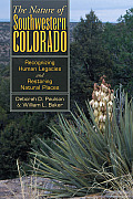 Nature of Southwestern Colorado: Recognizing Human Legacies and Restoring Natural Places
