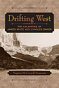 Drifting West The Calamities of James White & Charles Baker