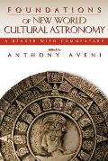 Foundations of New World Cultural Astronomy: A Reader with Commentary