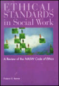 Ethical Standards In Social Work A Review of the NASW Code of Ethics
