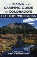 The Hiking and Camping Guide to the Flat Tops Wilderness