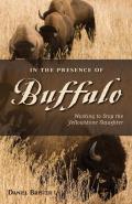 In The Presence Of Buffalo Working To Stop The Yellowstone Slaughter
