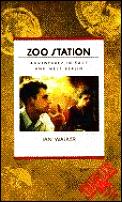 Zoo Station Adventures In East & West