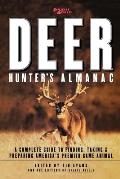 Sports Afield's Deer Hunter's Almanac: A Complete Guide to Finding, Taking and Preparing America's Premier Game Animal
