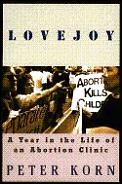 Lovejoy A Year In The Life Of An Abortion Clinic