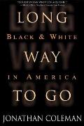 Long Way to Go Black & White in America